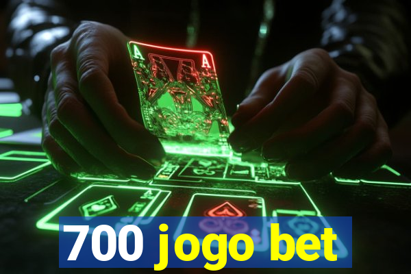 700 jogo bet